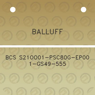 balluff-bcs-s21oo01-psc80g-ep00-1-gs49-555