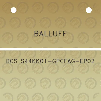 balluff-bcs-s44kk01-gpcfag-ep02