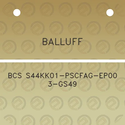 balluff-bcs-s44kk01-pscfag-ep00-3-gs49