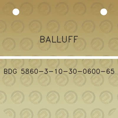 balluff-bdg-5860-3-10-30-0600-65