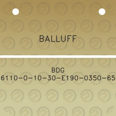 balluff-bdg-6110-0-10-30-e190-0350-65