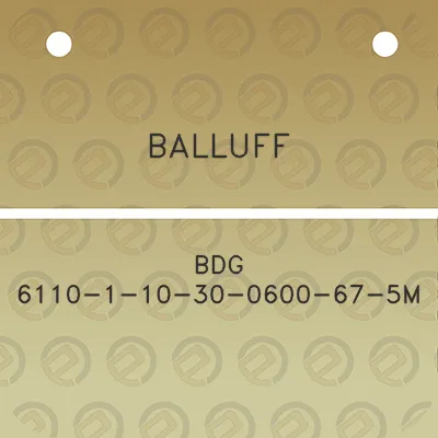 balluff-bdg-6110-1-10-30-0600-67-5m