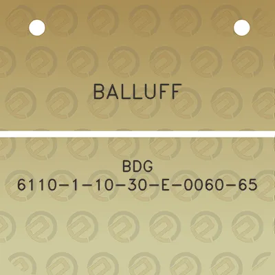 balluff-bdg-6110-1-10-30-e-0060-65