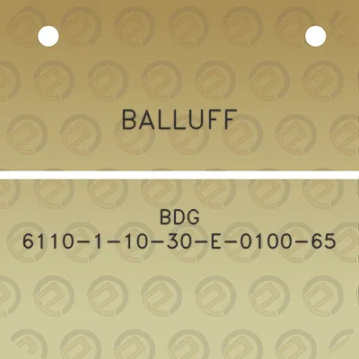 balluff-bdg-6110-1-10-30-e-0100-65