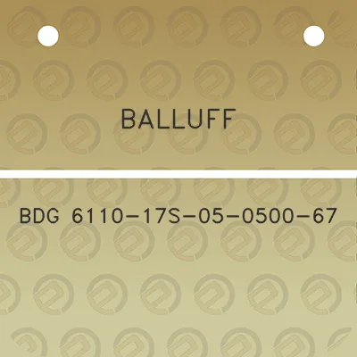 balluff-bdg-6110-17s-05-0500-67