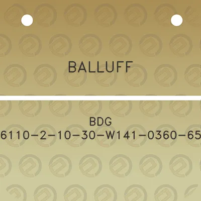 balluff-bdg-6110-2-10-30-w141-0360-65