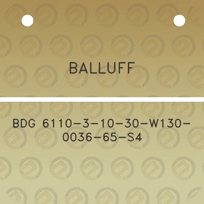 balluff-bdg-6110-3-10-30-w130-0036-65-s4