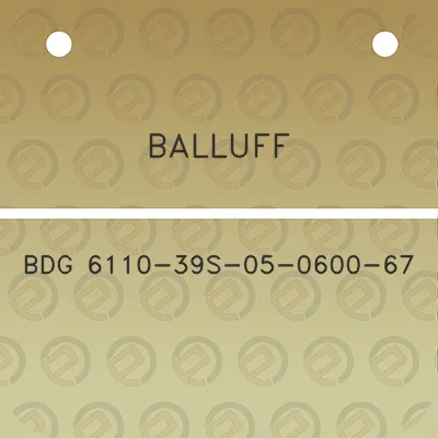 balluff-bdg-6110-39s-05-0600-67