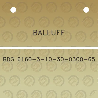 balluff-bdg-6160-3-10-30-0300-65