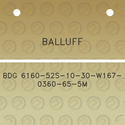 balluff-bdg-6160-52s-10-30-w167-0360-65-5m