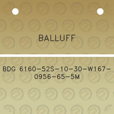 balluff-bdg-6160-52s-10-30-w167-0956-65-5m