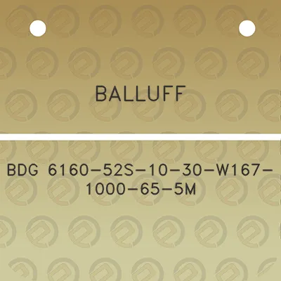 balluff-bdg-6160-52s-10-30-w167-1000-65-5m