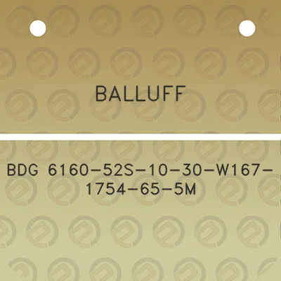 balluff-bdg-6160-52s-10-30-w167-1754-65-5m