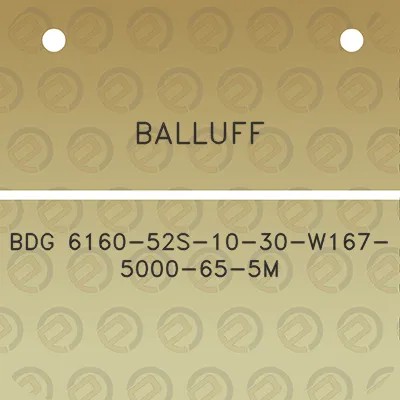 balluff-bdg-6160-52s-10-30-w167-5000-65-5m