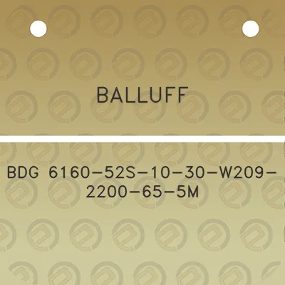 balluff-bdg-6160-52s-10-30-w209-2200-65-5m