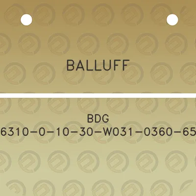 balluff-bdg-6310-0-10-30-w031-0360-65