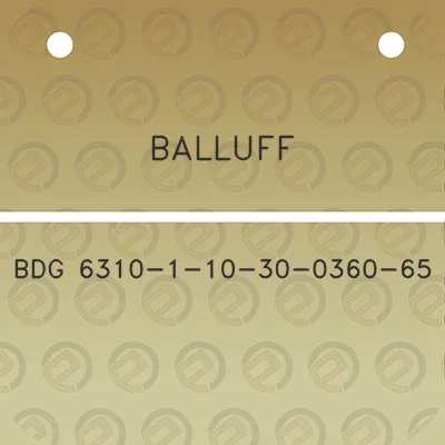 balluff-bdg-6310-1-10-30-0360-65