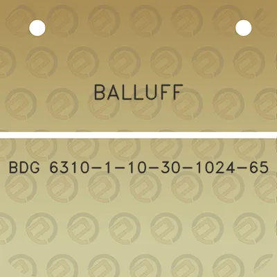 balluff-bdg-6310-1-10-30-1024-65