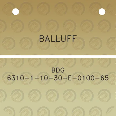 balluff-bdg-6310-1-10-30-e-0100-65