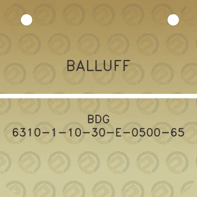 balluff-bdg-6310-1-10-30-e-0500-65