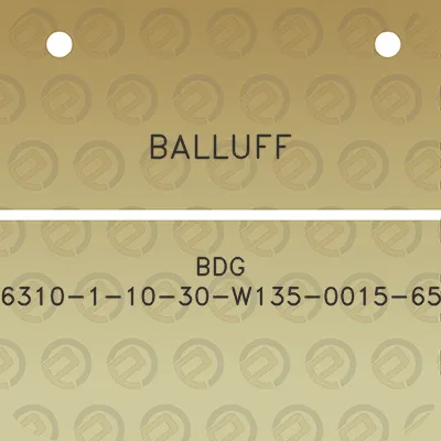 balluff-bdg-6310-1-10-30-w135-0015-65