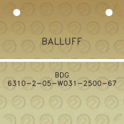 balluff-bdg-6310-2-05-w031-2500-67