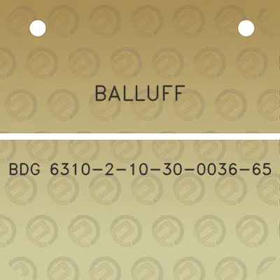 balluff-bdg-6310-2-10-30-0036-65