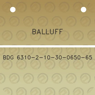 balluff-bdg-6310-2-10-30-0650-65