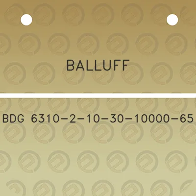 balluff-bdg-6310-2-10-30-10000-65