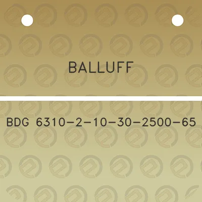 balluff-bdg-6310-2-10-30-2500-65