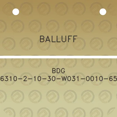 balluff-bdg-6310-2-10-30-w031-0010-65