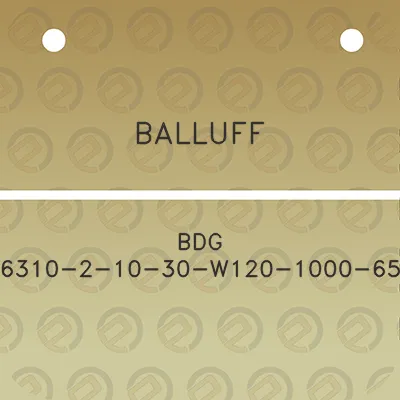 balluff-bdg-6310-2-10-30-w120-1000-65