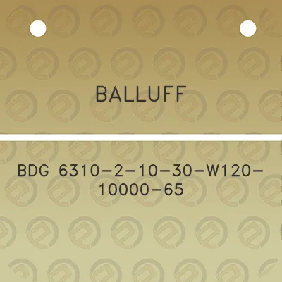 balluff-bdg-6310-2-10-30-w120-10000-65