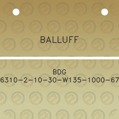 balluff-bdg-6310-2-10-30-w135-1000-67