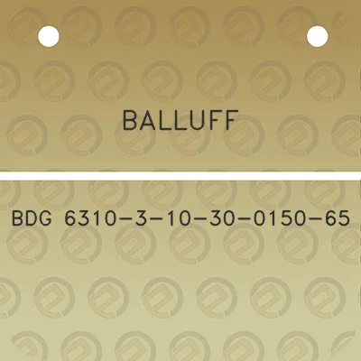 balluff-bdg-6310-3-10-30-0150-65