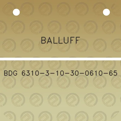 balluff-bdg-6310-3-10-30-0610-65