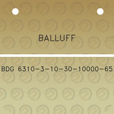 balluff-bdg-6310-3-10-30-10000-65