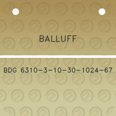 balluff-bdg-6310-3-10-30-1024-67