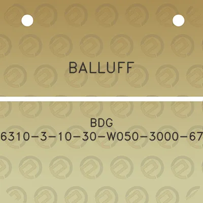 balluff-bdg-6310-3-10-30-w050-3000-67