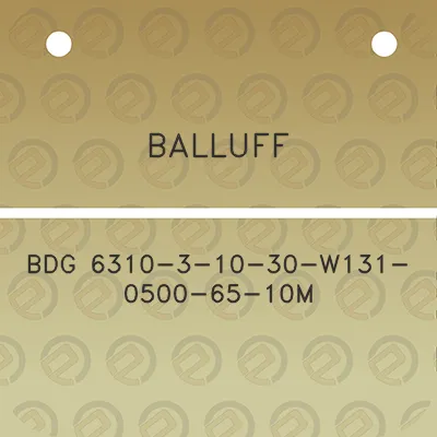 balluff-bdg-6310-3-10-30-w131-0500-65-10m