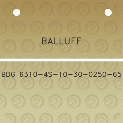 balluff-bdg-6310-4s-10-30-0250-65