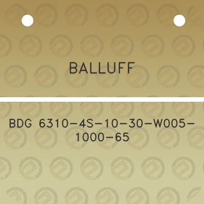 balluff-bdg-6310-4s-10-30-w005-1000-65