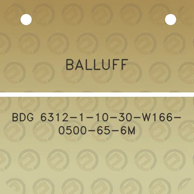 balluff-bdg-6312-1-10-30-w166-0500-65-6m