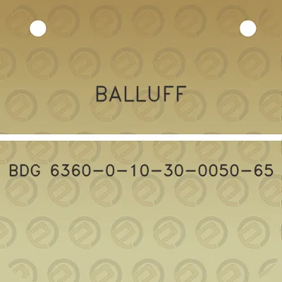 balluff-bdg-6360-0-10-30-0050-65