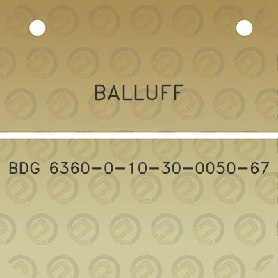 balluff-bdg-6360-0-10-30-0050-67