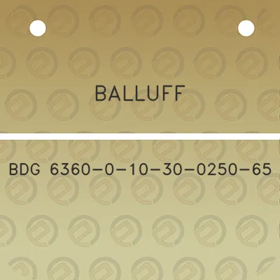 balluff-bdg-6360-0-10-30-0250-65