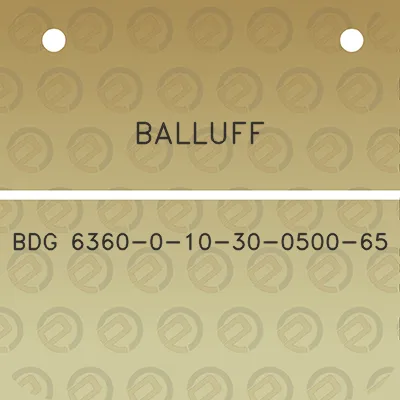 balluff-bdg-6360-0-10-30-0500-65