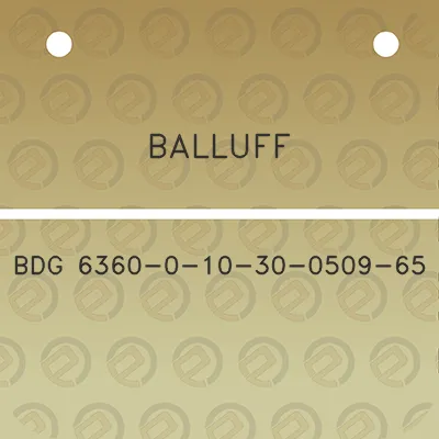 balluff-bdg-6360-0-10-30-0509-65