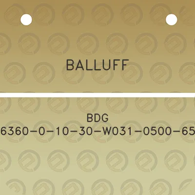 balluff-bdg-6360-0-10-30-w031-0500-65