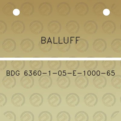 balluff-bdg-6360-1-05-e-1000-65